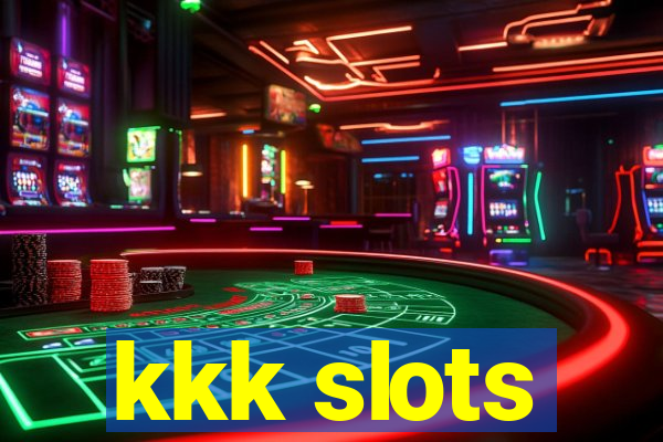 kkk slots